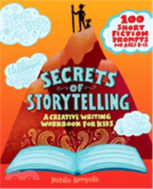 Secrets of Storytelling ― A Creative Writing Workbook for Kids