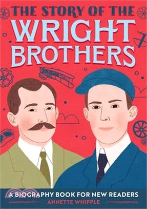 The Story of the Wright Brothers ― A Biography Book for New Readers