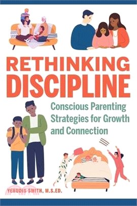 Rethinking Discipline ― Conscious Parenting Strategies for Growth and Connection