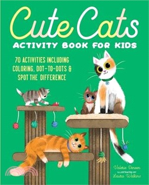 Cute Cats Activity Book for Kids ― 70 Activities Including Coloring, Dot-to-Dots & Spot the Difference