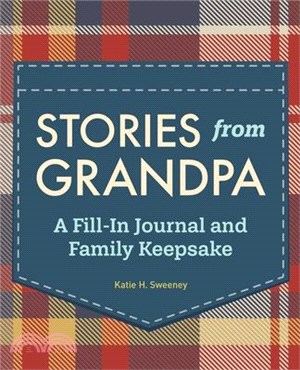 Stories from Grandpa ― A Fill-In Journal and Family Keepsake