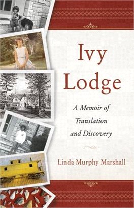 Ivy Lodge: A Memoir of Translation and Discovery