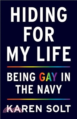 Hiding for My Life：Being Gay in the Navy