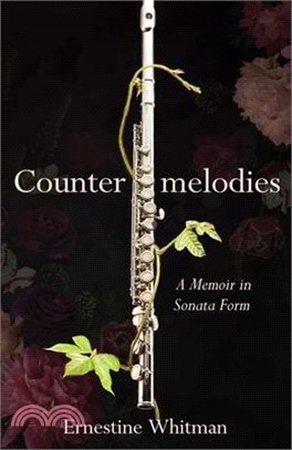 Countermelodies: A Memoir in Sonata Form