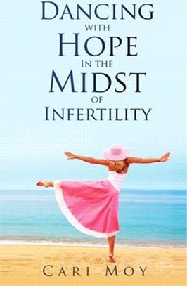 Dancing with Hope in the Midst of Infertility: FOLLOW What Leads to Life