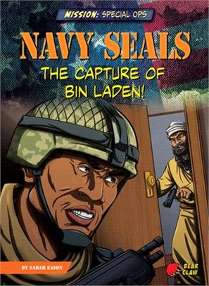 Navy Seals: The Capture of Bin Laden!