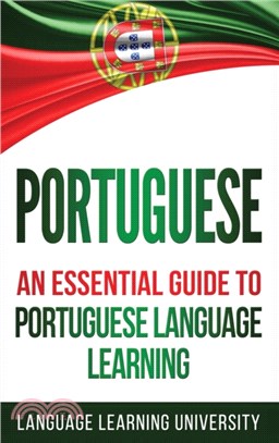 Portuguese：An Essential Guide to Portuguese Language Learning