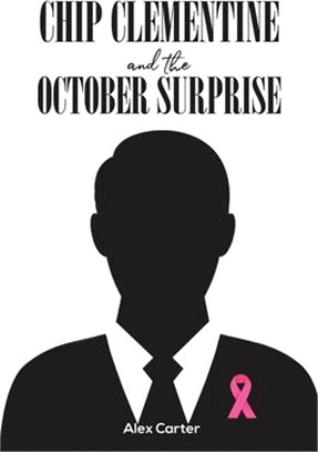 Chip Clementine and the October Surprise