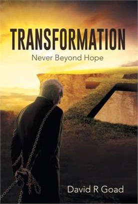 Transformation: Never Beyond Hope