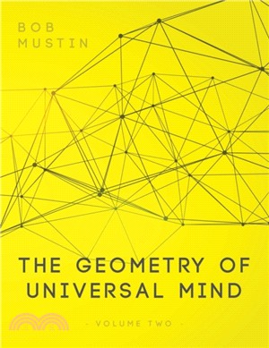 The Geometry of Universal Mind - Volume 2