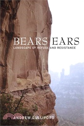 Bears Ears: Landscape of Refuge and Resistance