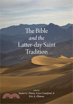 The Bible and the Latter-Day Saint Tradition