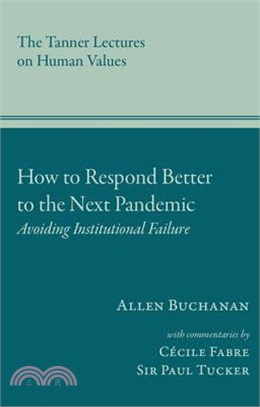 How to Respond Better to the Next Pandemic: Remedying Institutional Failures