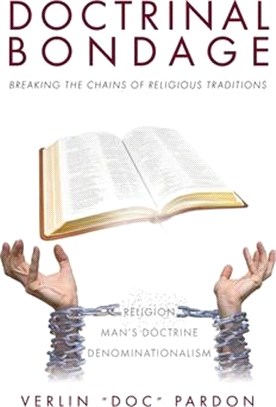 Doctrinal Bondage: Breaking the Chains of Religious Traditions