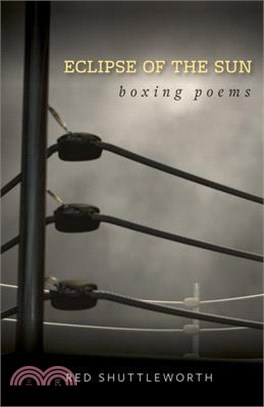 Eclipse of the Sun: Boxing Poems