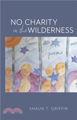 No Charity in the Wilderness：Poems