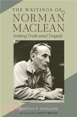 The Writings of Norman Maclean：Seeking Truth amid Tragedy