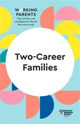 Two-Career Families (HBR Working Parents Series)