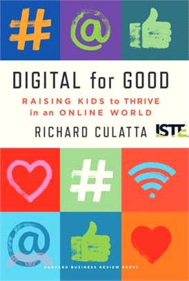 Digital for Good: Raising Kids to Thrive in an Online World