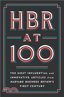 HBR at 100：The Most Influential and Innovative Articles from Harvard Business Review's First Century
