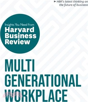 Multigenerational Workplace: The Insights You Need from Harvard Business Review