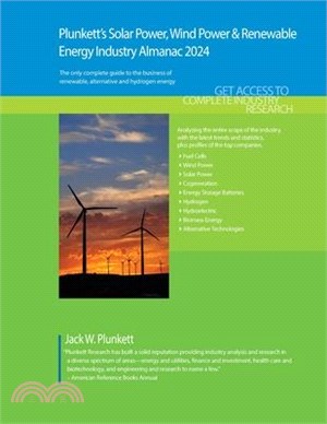 Plunkett's Solar Power, Wind Power & Renewable Energy Industry Almanac 2024: Solar Power, Wind Power & Renewable Energy Industry Market Research, Stat