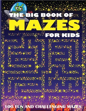 The Big Book of Mazes for Kids：100 Fun and Challenging Mazes