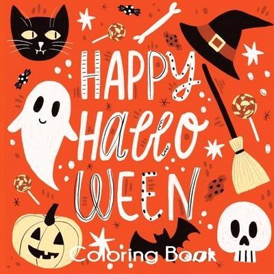 Happy Halloween Coloring Book: Cute Halloween Coloring Pages for Kids