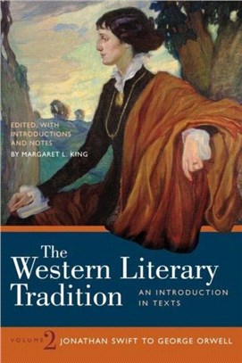 The Western Literary Tradition: Volume 2：Jonathan Swift to George Orwell
