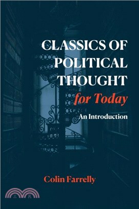 Classics of Political Thought for Today：An Introduction