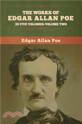 The Works of Edgar Allan Poe：In Five Volumes-Volume two