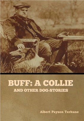 Buff：A Collie, and Other Dog-Stories