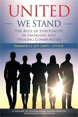 United We Stand ― The Role of Spirituality in Engaging and Healing Communities