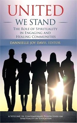 United We Stand ― The Role of Spirituality in Engaging and Healing Communities