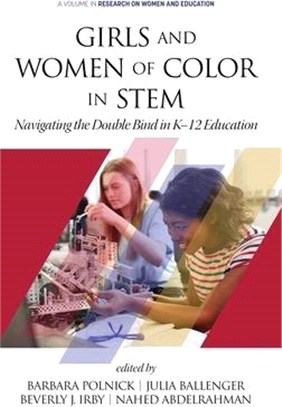 Girls and Women of Color in Stem ― Navigating the Double Bind in K-12 Education