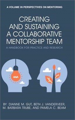 Creating and Sustaining a Collaborative Mentorship Team ― A Handbook for Practice and Research
