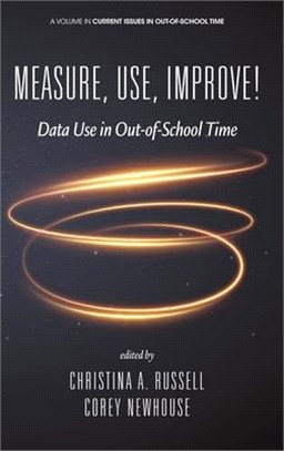 Measure, Use, Improve!: Data Use in Out-of-School Time