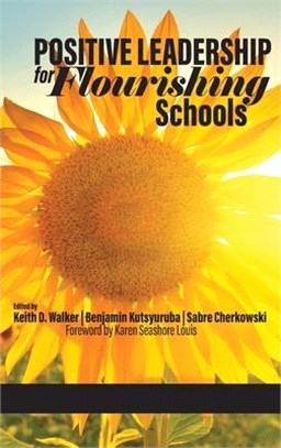 Positive Leadership for Flourishing Schools