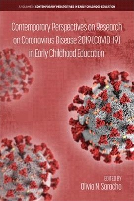 Contemporary Perspectives on Research on Coronavirus Disease 2019 (COVID-19) in Early Childhood Education