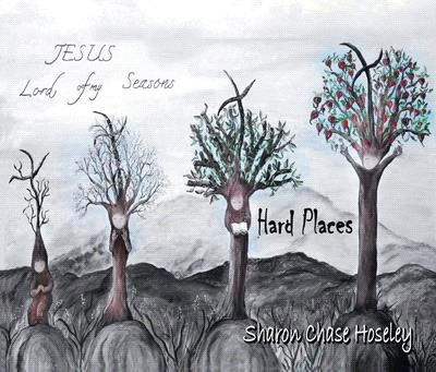 Jesus, Lord of My Season's: Hard Places