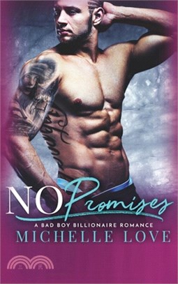 No Promises: A Bad Boy Billionaire Romance