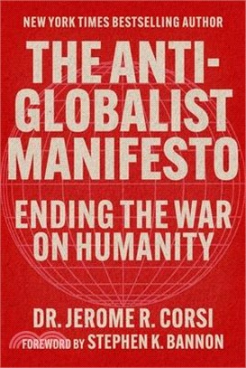 The Anti-Globalist Manifesto: Ending the War on Humanity