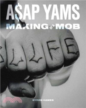 A$ap Yams：Making of a Mob