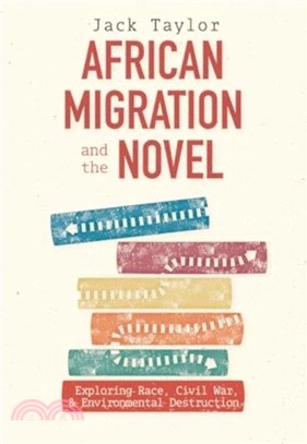 African Migration and the Novel：Exploring Race, Civil War, and Environmental Destruction