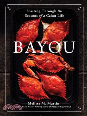 Bayou: Feasting Through the Seasons of a Cajun Life