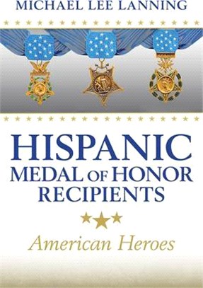 Hispanic Medal of Honor Recipients, 168: American Heroes