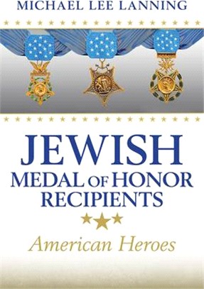 Jewish Medal of Honor Recipients, 169: American Heroes