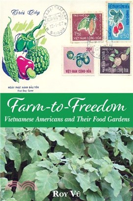 Farm-to-Freedom：Vietnamese Americans and Their Food Gardens
