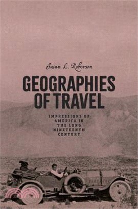 Geographies of Travel: Impressions of America in the Long Nineteenth Century