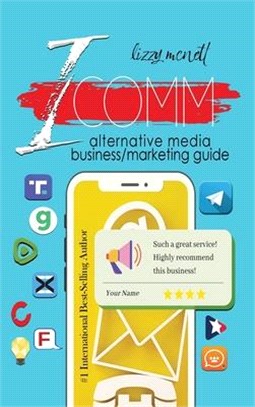Icomm: Alternative Media Business Marketing Guide